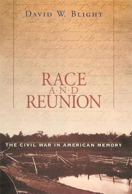 Race And Reunion : The Civil War In American Memory - Dav...