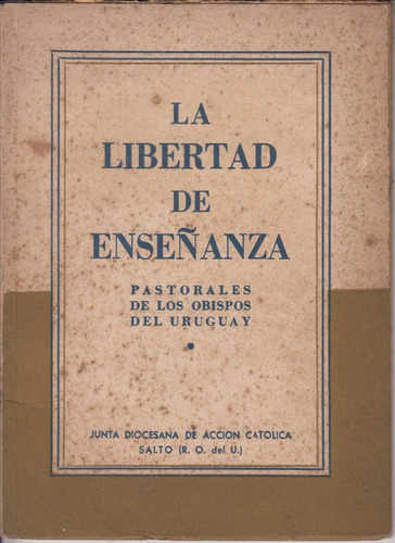 1948 Libertad De Enseñanza Pastorales Obispos Uruguay Salto