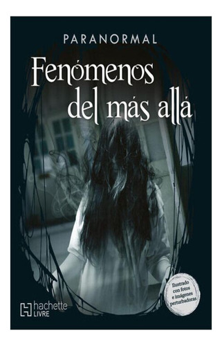 Paranormal: Fenómenos Del Mas Allá - Libro Original