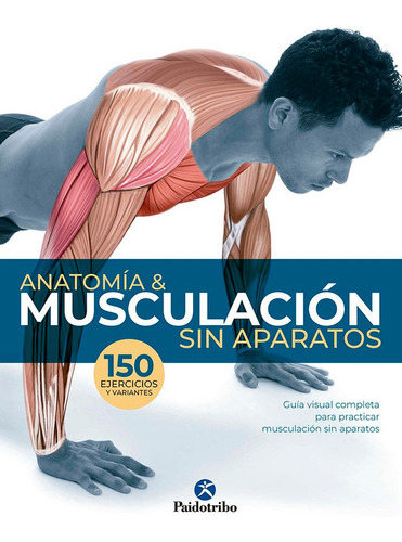 Libro Anatomã­a & Musculaciã³n Sin Aparatos
