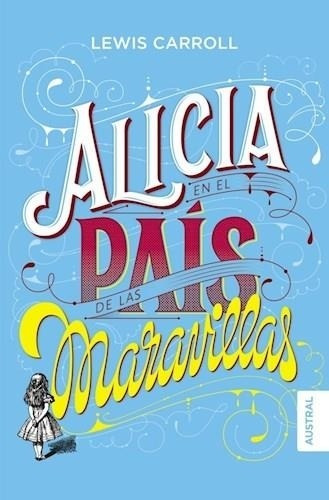 Alicia En El Pais De Las Maravillas - Carroll - Austral Pla