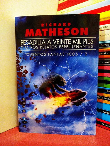 Pesadilla A Veinte Mil Pies Y Otros - Richard Matheson