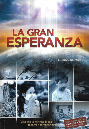 La Gran Esperanza / Elena G. De White