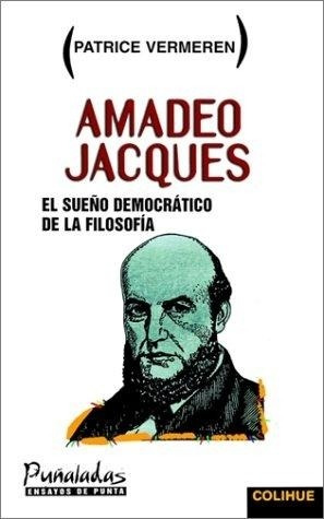 Amadeo Jacques- El Sueño Democratico De La Filosofia - Verme