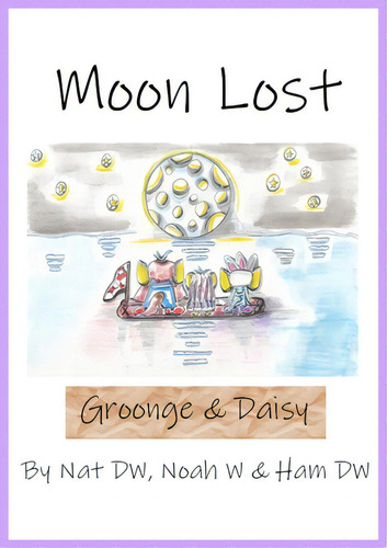 Moon Lost, De Duffy-woodley, Natalie A.. Groonge & Daisy, Vol. 1. Editorial Lightning Source Inc, Tapa Blanda En Inglés