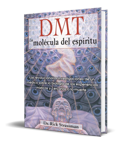 Libro Dmt: La Molécula Del Espíritu [ Original ]