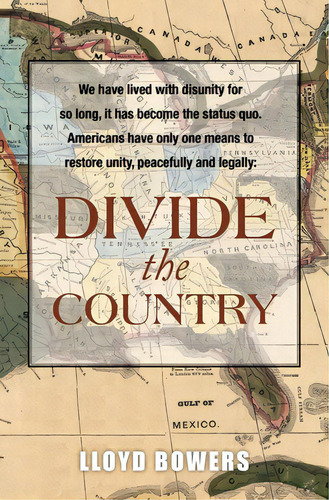 Divide The Country!, De Bowers, Lloyd. Editorial Lightning Source Inc, Tapa Blanda En Inglés