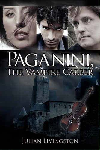 Paganini, The Vampire Career, De Livingston, Julian. Editorial Authorhouse, Tapa Blanda En Inglés