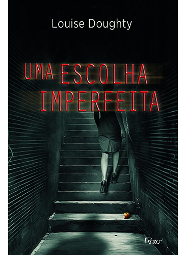 Uma escolha imperfeita, de Doughty, Louise. Editorial Editora Rocco Ltda, capa mole em português, 2014