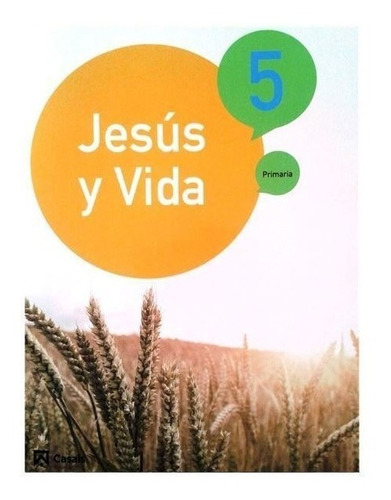 Jesús Y Vida 5 Editorial Casals