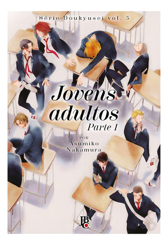 Serie Doukyusei - Adultos jóvenes - Parte 1 - Vol. 05: Adultos jóvenes, parte 1, de Asumiko Nakamura. Serie Doukyusei, vol. 5. Editorial Editora Jbc, tapa blanda, primera edición en portugués, 2024