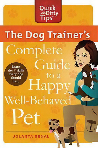 The Dog Trainer's Complete Guide To A Happy, Well-behaved Pet, De Jolanta Benal. Editorial St. Martins Press-3pl, Tapa Blanda En Inglés
