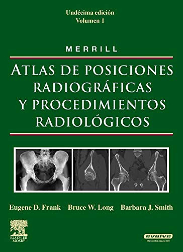 Libro Atlas De Posiciones Radiográficas Y Procedimientos Rad