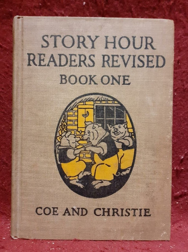 Story Hour Readers Revised - Book One - Coe And Christie