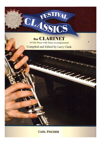 Festival Classics For Clarinet: 16 Solo Pieces With Piano Ac