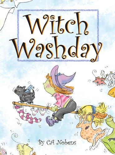 Witch Washday, De Nobens, Ca. Editorial Lightning Source Inc, Tapa Dura En Inglés