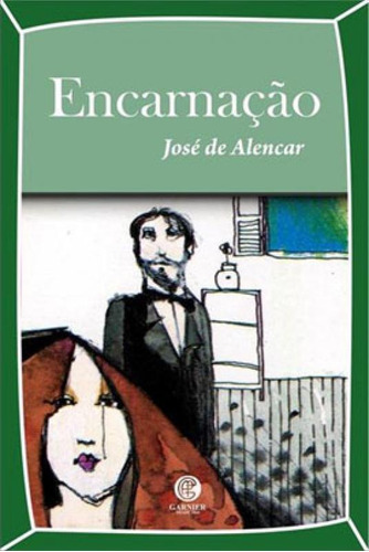 Encarnação, De Alencar, José De. Editora Garnier, Capa Mole Em Português