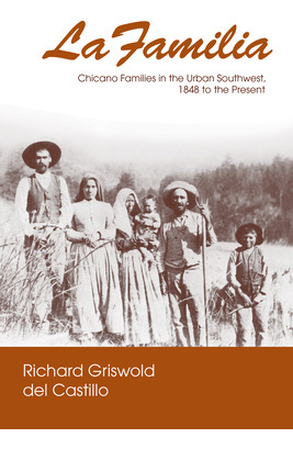Libro La Familia: Chicano Families In The Urban Southwest...