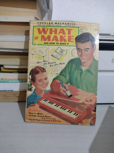Revista Popular Mechanics What To Make And How To Make It (Usado)