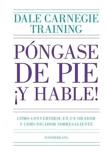 Libro Pongase De Pie Y Hable ! De Dale Carnegie Training