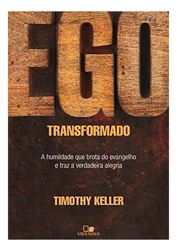 Ego Transformado | Timothy Keller