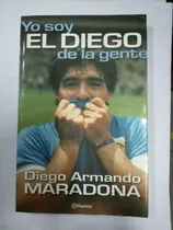 Comprar Yo Soy El Diego De La Gente Diego Armando Maradona