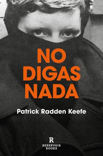 No Digas Nada - Radden Keefe,patrick