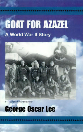 Goat For Azazel, De George Oscar Lee. Editorial Xlibris Corporation, Tapa Dura En Inglés