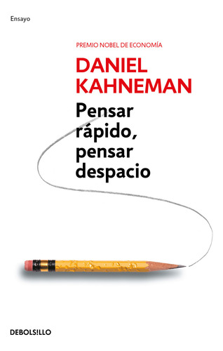 Libro Pensar Rápido, Pensar Despacio - Daniel Kahneman