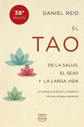 El Tao De La Salud, El Sexo Y La Larga Vida - Daniel Reid