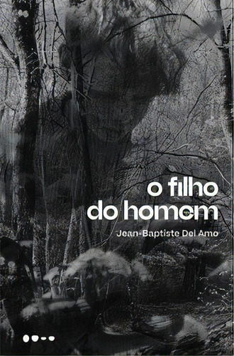 O Filho Do Homem, De Amo Del. Editora Todavia Livros, Capa Mole Em Português, 2023