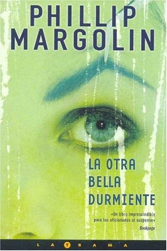 La Otra Bella Durmiente  - Phillip Margolin