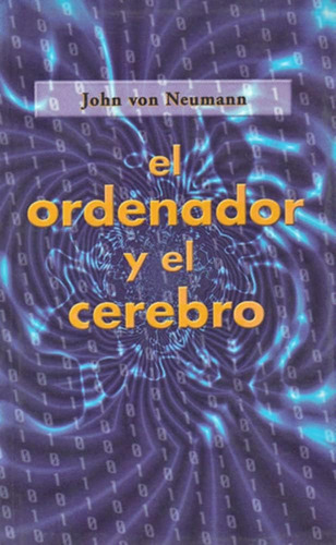 Libro: El Ordenador Y El Cerebro (spanish Edition)