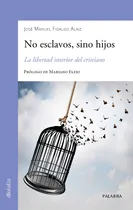 Comprar No Esclavos, Sino Hijos - Fidalgo Alaiz, José Manuel  - *