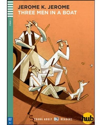 Three Men In A Boat - Young Adult Hub Readers Stage 2