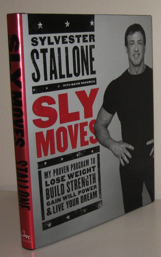 Libro: Sly Moves: My Proven Program To Lose Weight, Build St