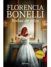 Bodas De Odio - Florencia Bonelli