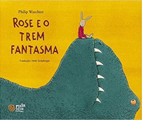 Rose E O Trem Fantasma, De Philip, Waechter. Editora Roda & Cia**, Capa Mole Em Português
