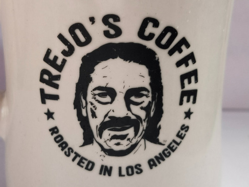 Taza Danny Trejos Coffee Roasted In Los Angeles Souvenir