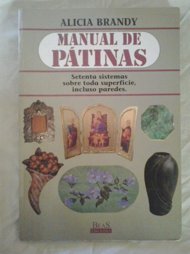 Manual De Patinas Alicia Brandy Ediciones Beas Original