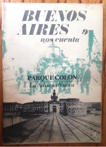 Buenos Aires Nos Cuenta 9 (plaza Colón)