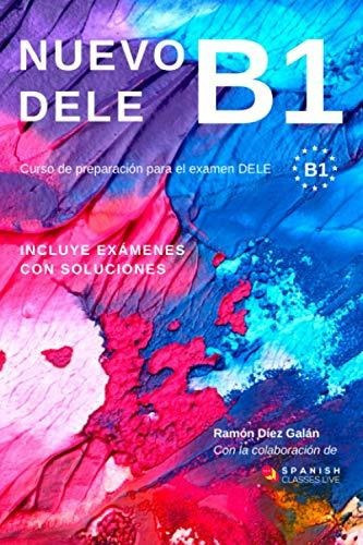 Nuevo Dele B1, De Ramon Diez Galan. Editorial Independently Published, Tapa Blanda En Español, 2021