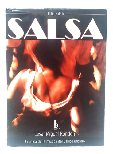 El Libro De La Salsa Edición D Lujo Tapa Dura Cesar M Rondon