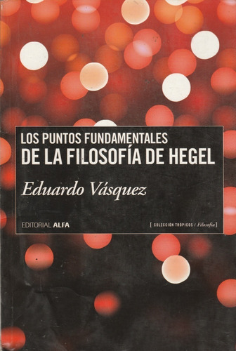 Libro Fisico Los Puntos Fundamentales De La Filosofía Hegel