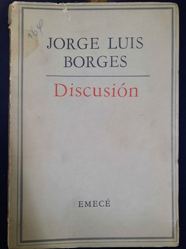 Jorge Luis Borges. Discusión. Editorial Emecé.1957.