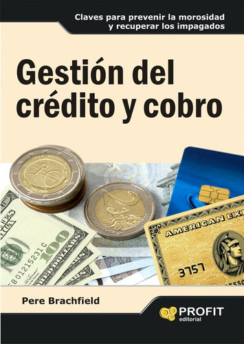 Gestion Del Credito Y Cobro, De Pere Brachfield. Editorial Profit En Español