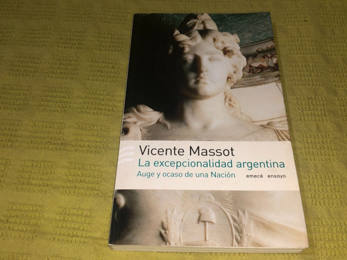 La Excepcionalidad Argentina - Vicente Massot - Emecé