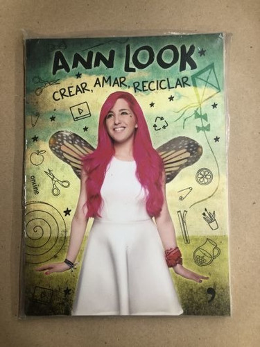 Ann Look - Crear, Amar, Reciclar