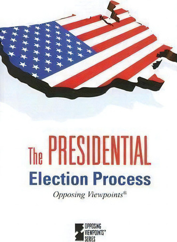 The Presidential Election Process, De Professor Tom Lansford. Editorial Cengage Gale, Tapa Blanda En Inglés