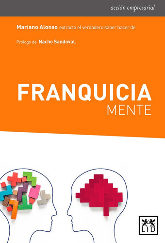 Franquiciamente, de Alonso Prieto, Mariano. LID Editorial Empresarial, S.L., tapa blanda en español